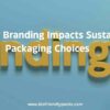 how branding impacts sutainble